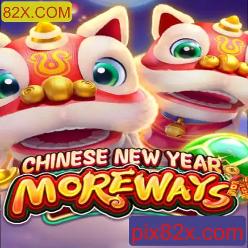 Descubra o Fascinante Jogo CHINESENEWYEARMOREWAYS e Sua Conexão com 82X.COM